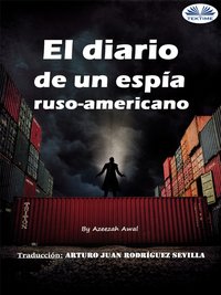 El Diario De Un Espía Ruso-Americano - Azeezah Awal - ebook