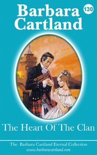 The Heart Of The Clan - Barbara Cartland - ebook