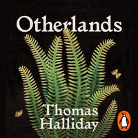 Otherlands - Thomas Halliday - audiobook