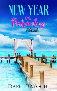 New Year in Paradise - Darci Balogh - ebook