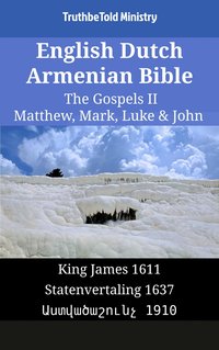 English Dutch Armenian Bible - The Gospels II - Matthew, Mark, Luke & John - TruthBeTold Ministry - ebook