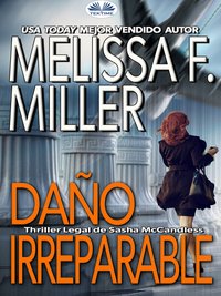Daño Irreparable - Melissa F. Miller - ebook