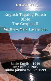 English Tagalog Polish Bible - The Gospels II - Matthew, Mark, Luke & John - TruthBeTold Ministry - ebook