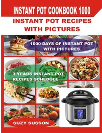 Instant Pot Cookbook 1000 - Suzy Susson - ebook