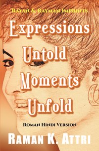 Expressions Untold - Moments Unfold - Raman K. Attri - ebook