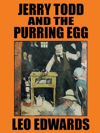 Jerry Todd and the Purring Egg - Leo Edwards - ebook
