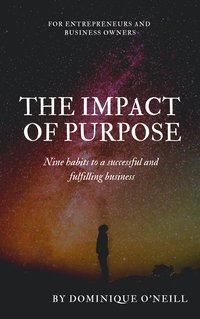 The Impact of Purpose - Dominique O'Neill - ebook