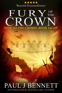 Fury of the Crown - Paul J Bennett - ebook