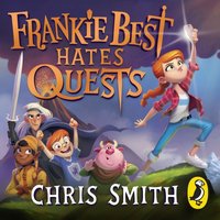 Frankie Best Hates Quests - Chris Smith - audiobook