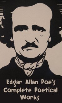 Edgar Allan Poe's Complete Poetical Works - Edgar Allan Poe - ebook