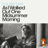 As I Walked Out One Midsummer Morning - Laurie Lee - audiobook