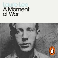 Moment of War - Laurie Lee - audiobook