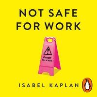 Not Safe For Work - Isabel Kaplan - audiobook