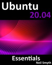 Ubuntu 20.04 Essentials - Neil Smyth - ebook
