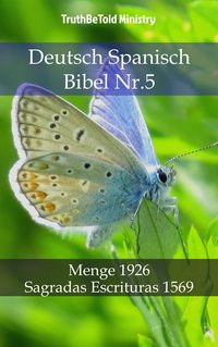 Deutsch Spanisch Bibel Nr.5 - TruthBeTold Ministry - ebook