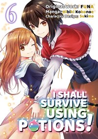 I Shall Survive Using Potions! (Manga) Volume 6 - FUNA - ebook