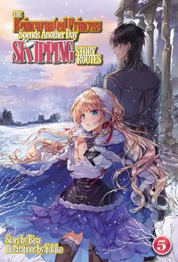 The Reincarnated Princess Spends Another Day Skipping Story Routes: Volume 5 - Bisu - ebook