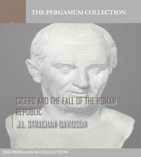 Cicero and the Fall of the Roman Republic - J.L. Strachan-Davidson - ebook