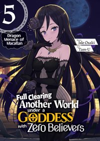 Full Clearing Another World under a Goddess with Zero Believers: Volume 5 - Isle Osaki - ebook