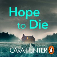 Hope to Die - Cara Hunter - audiobook