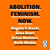 Abolition. Feminism. Now. - Angela Y. Davis - audiobook