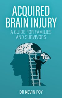 Acquired Brain Injury - Kevin Foy - ebook