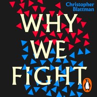 Why We Fight - Christopher Blattman - audiobook