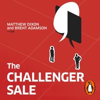 Challenger Sale - Matthew Dixon - audiobook