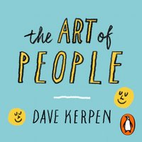 Art of People - Dave Kerpen - audiobook