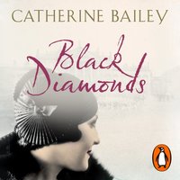 Black Diamonds - Catherine Bailey - audiobook