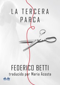 La Tercera Parca - Federico Betti - ebook