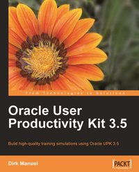 Oracle User Productivity Kit 3.5 - Dirk Manuel - ebook