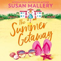 Summer Getaway - Susan Mallery - audiobook