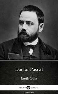 Doctor Pascal by Emile Zola (Illustrated) - Emile Zola - ebook