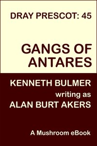 Gangs of Antares - Alan Burt Akers - ebook