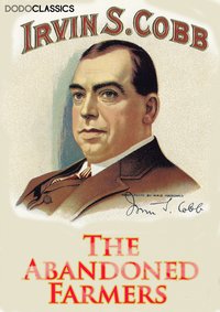 The Abandoned Farmers - Irvin S Cobb - ebook