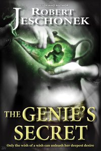 The Genie's Secret - Robert Jeschonek - ebook