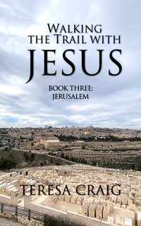 Walking the Trail with Jesus - Teresa Craig - ebook