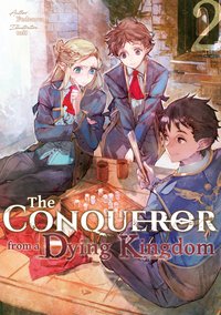 The Conqueror from a Dying Kingdom: Volume 2 - Fudeorca - ebook