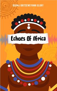 Echoes of Africa - Ogunli Oritseweyinmi - ebook