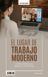 El Lugar de Trabajo Moderno - Marco Bustos - ebook