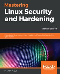 Mastering Linux Security and Hardening - Donald A. Tevault - ebook