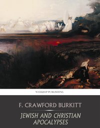 Jewish and Christian Apocalypses - F. Crawford Burkitt - ebook