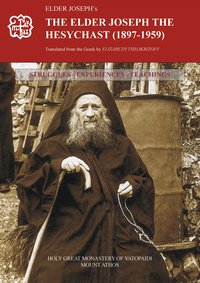 The Elder Joseph the Hesychast (1897-1959) - Elder Joseph of Vatopaidi - ebook