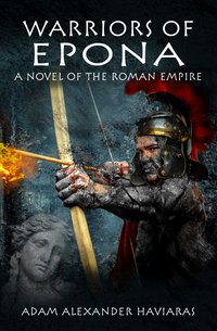 Warriors of Epona - Adam Alexander Haviaras - ebook