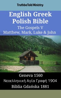 English Greek Polish Bible - The Gospels V - Matthew, Mark, Luke & John - TruthBeTold Ministry - ebook