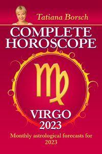 Complete Horoscope Virgo 2023 - Tatiana Borsch - ebook