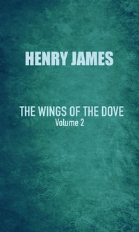 The Wings of the Dove - Henry James - ebook