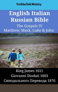 English Italian Russian Bible - The Gospels IV - Matthew, Mark, Luke & John - TruthBeTold Ministry - ebook
