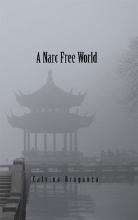 A Narc free World - Calvina Braganza - ebook